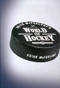 Brian Mcfarlanes World Of Hockey