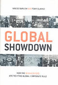 Global Showdown How The New Activists are Fighting Global Corporate Rule