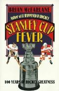 Stanley Cup Fever 100 Years Of Hockey