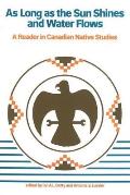 As long as the sun shines & water flows a reader in Canadian native studies