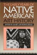 The Early Years of Native American Art History: The Politics of Scholarship and Collecting