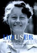 Houser: The Life and Work of Catherine Bauer, 1905-64