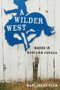 Wilder West Rodeo In Western Canada