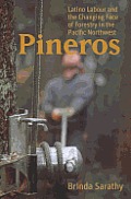 Pineros: Latino Labour and the Changing Face of Forestry in the Pacific Northwest
