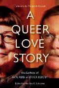 Queer Love Story The Letters of Jane Rule & Rick Bebout