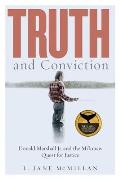 Truth and Conviction: Donald Marshall Jr. and the Mi'kmaw Quest for Justice