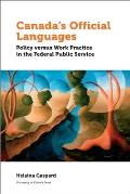 Canada's Official Languages: Policy Versus Work Practice in the Federal Public Service