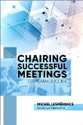 Chairing Successful Meetings: Lesp?rance Code