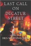 Last Call on Decatur Street A Novel