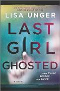 Last Girl Ghosted A Novel