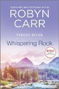 Whispering Rock A Virgin River Novel
