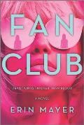 Fan Club A Novel