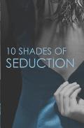 10 Shades of Seduction: An Anthology