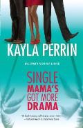 Single Mamas Got More Drama