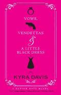 Vows Vendettas & a Little Black Dress