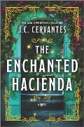 Enchanted Hacienda A Novel