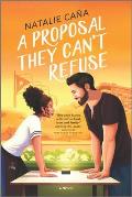 A Proposal They Can't Refuse: A Rom-Com Novel