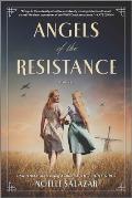 Angels of the Resistance A WWII Novel