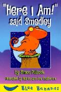 Here I Am Said Smedley
