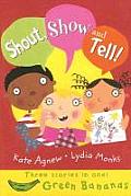 Shout, Show and Tell