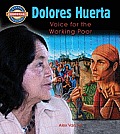 Dolores Huerta Voice for the Working Poor