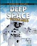 Deep Space Extremes