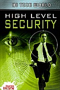Hi Tech World: High Level Security