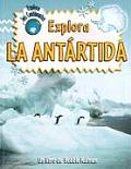 Explora La Antartida