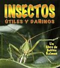 Insectos ?tiles Y Da?inos (Helpful and Harmful Insects)