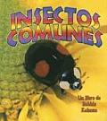 Insectos Comunes (Everyday Insects)