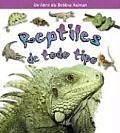Reptiles de Todo Tipo (Reptiles of All Kinds)