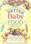 Better Baby Food Your Essential Guide To Nutr