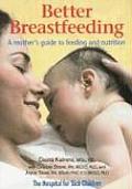 Better Breastfeeding A Mothers Guide to Feeding & Nutrition
