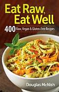 Eat Raw Eat Well 400 Raw Vegan & Gluten Free Recipes