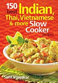 150 Best Indian, Thai, Vietnamese and More Slow Co