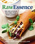 Rawessence 165 Delicious Recipes for Raw Living