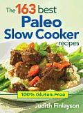 163 Best Paleo Slow Cooker Recipes 100% Gluten Free