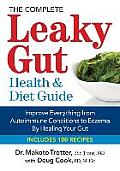 Complete Leaky Gut Health & Diet Guide Improve Everything from Autoimmune Conditions to Eczema by Healing Your Gut