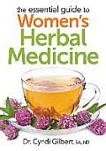 Essential Guide to Womens Herbal Medicine