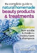 Complete Guide to Natural Homemade Beauty Products & Treatments