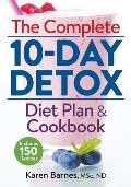 Complete 10 Day Detox Diet Plan & Cookbook Includes 150 Recipes