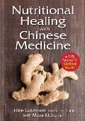Nutritional Healing with Chinese Medicine + 200 Recipes for Optimal Health