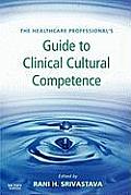 Healthcare Professionals Guide To Clinical Cultural Competence