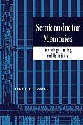 Semiconductor Memories: Technology, Testing, and Reliability