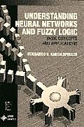 Understanding Neural Networks and Fuzzy Logic: Basic Concepts and Applications