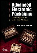 Advanced Electronic Packaging With Emphasis on Multichip Modules
