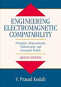 Engineering Electromagnetic Compatibility: Principles, Measurements, Technologies, and Computer Models