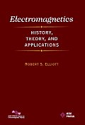 Electromagnetics: History, Theory, and Applications