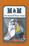 M & M and the Haunted House Game