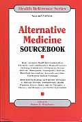 Alternative Medicine Sourcebook Basic Consumer Health Information about Alternative & Complementary Medical Practices